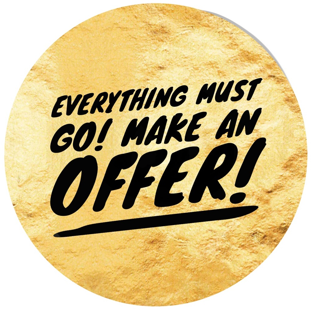 Everything must go!